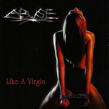 Abuse - Like a Virgin