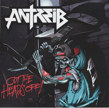 Antreib - Cut The Heads Off!