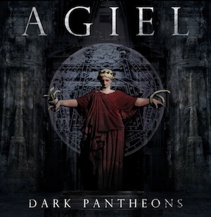 Agiel - Dark Pantheons Again Will Reign