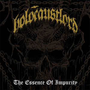 Holocaust Lord - The Essence Of Impurity