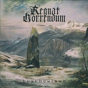 Regnat Horrendum - Heathenland