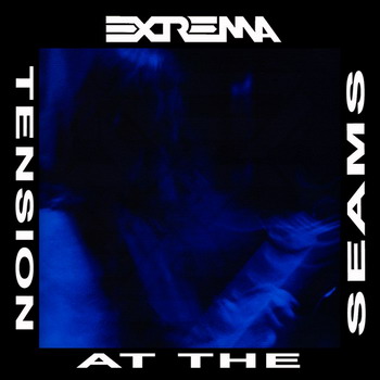 Extrema - Tension At The Seams