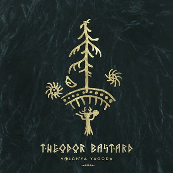 Theodor Bastard - Volchya Yagoda
